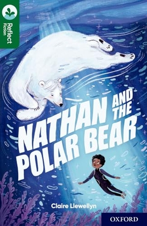 Llewellyn, Claire. Oxford Reading Tree TreeTops Reflect: Oxford Reading Level 12: Nathan and the Polar Bear. Oxford University Press, 2022.