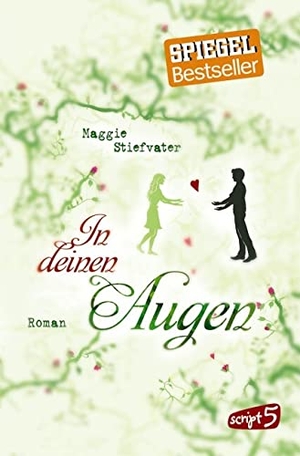 Stiefvater, Maggie. In deinen Augen. script5, 2015.