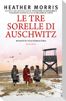 Le tre sorelle di Auschwitz