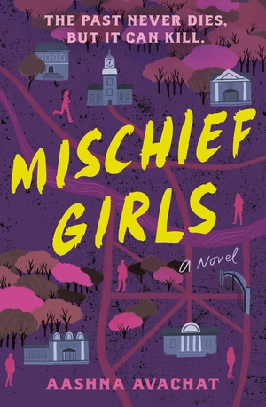 Avachat, Aashna. Mischief Girls. Random House USA Inc, 2026.