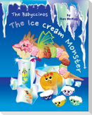 The Babyccinos The Ice Cream Monster