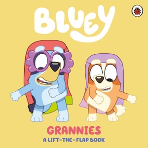 Bluey: Grannies - A Lift-the-Flap Book. Penguin Books Ltd (UK), 2026.