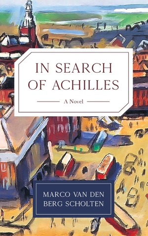 Berg Scholten, Marco van den. In Search of Achilles. Koehler Books, 2023.