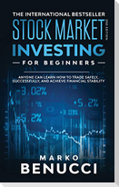 Stock Market Investing For Beginners - ANYONE Can Learn How To Trade Safely, Successfully, And Achieve Financial Stability