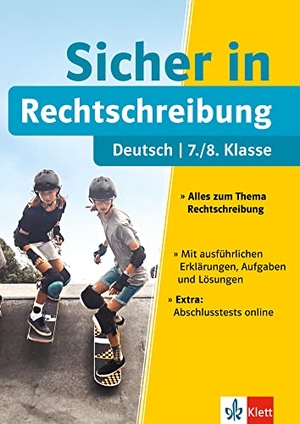 Klett Sicher in Deutsch Rechtschreibung 7./8. Klasse - Alles zum Thema Rechtschreibung. Klett Lerntraining, 2022.