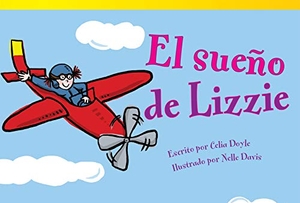 Doyle. El Sueño de Lizzie. Teacher Created Materials, 2016.