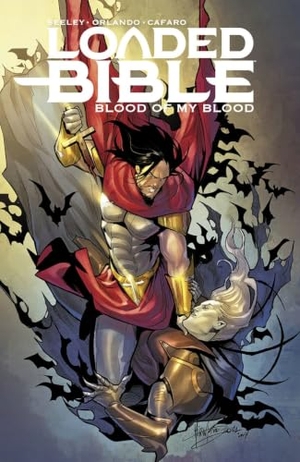Orlando, Steve / Tim Seeley. Loaded Bible, Volume 2: Blood of My Blood. Image Comics, 2023.