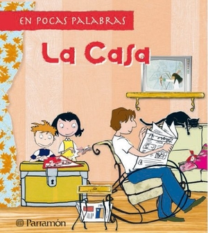Monreal, Violeta / Meritxell Martí. La casa. Parramón, 2007.