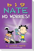 Big Nate: No Worries!