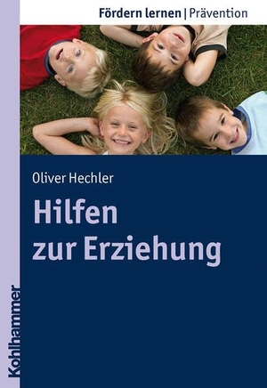 Hechler, Oliver. Hilfen zur Erziehung. Kohlhammer W., 2011.