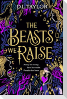 The Beasts We Raise