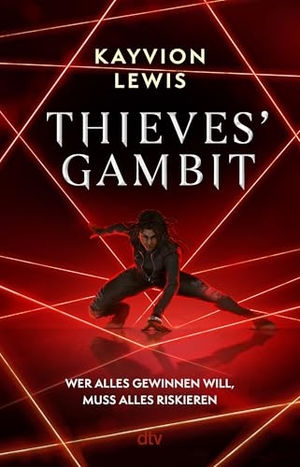 Lewis, Kayvion. Thieves' Gambit - Mitreißender Pageturner voller Spannung und atemloser Wendungen: Nervenkitzel pur!. dtv Verlagsgesellschaft, 2026.
