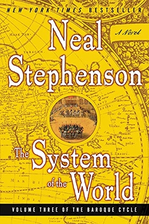 Stephenson, Neal. The System of the World - Volume Three of the Baroque Cycle. HarperCollins, 2005.