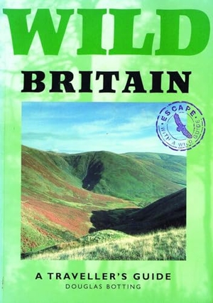 Botting, Douglas. Wild Britain - A Traveller's Guide. SHELDRAKE PR, 1999.