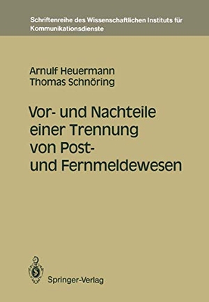 Schnöring, Thomas / Arnulf Heuermann. Vor- und Nachteile einer Trennung von Post- und Fernmeldewesen. Springer Berlin Heidelberg, 1990.