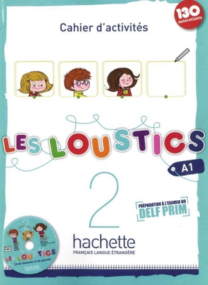 Denisot, Hugues / Marianne Capouet. Les Loustics 02. Cahier d'activités + CD Audio - Arbeitsbuch mit Audio-CD - Méthode de français. Hueber Verlag GmbH, 2014.