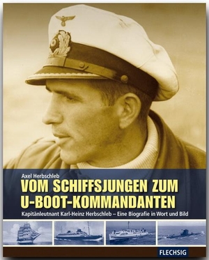 Herbschleb, Axel. Vom Schiffsjungen zum U-Boot-Kommandanten - Kapitänleutnant Karl-Heinz Herbschleb - eine Biographie in Wort und Bild. Flechsig Verlag, 2009.