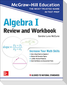 McGraw-Hill Education Algebra I Review and Workbook