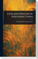 Lion and Dragon in Northern China