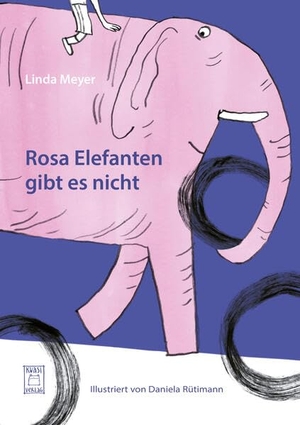 Meyer, Linda. Rosa Elefanten gibt es nicht. Kwasi Verlag, 2025.