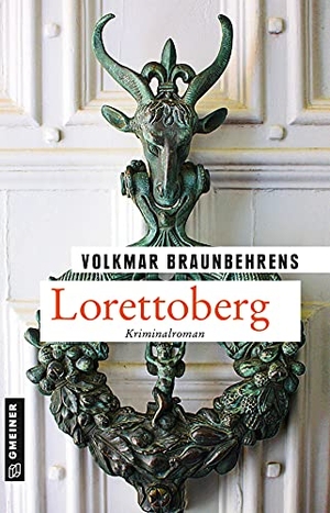 Braunbehrens, Volkmar. Lorettoberg - Kriminalroman. Gmeiner Verlag, 2021.