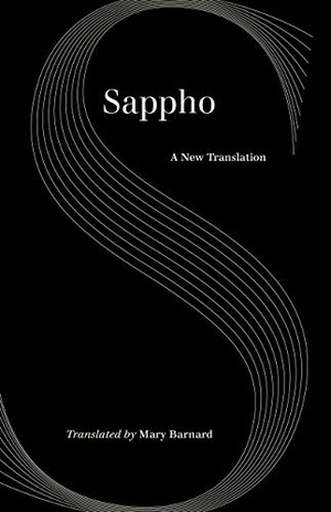 Sappho. Sappho - A New Translation. University of California Press, 2019.