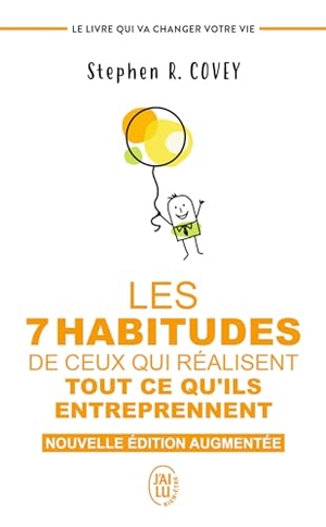 Covey, Stephen M. R.. Les 7 habitudes de ceux qui réalisent tout ce qu'ils entreprennent - Le livre qui va changer votre vie. J'ai Lu, 2019.