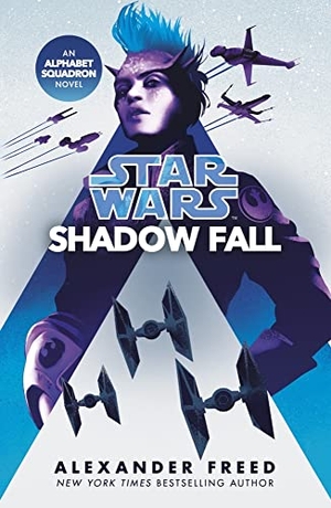 Freed, Alexander. Star Wars: Shadow Fall. Cornerstone, 2021.