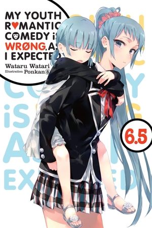 Watari, Wataru. My Youth Romantic Comedy Is Wrong, as I Expected, Vol. 6.5 (Light Novel). Yen Press, 2020.