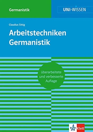 Sittig, Claudius. Arbeitstechniken Germanistik. Klett Lerntraining, 2013.