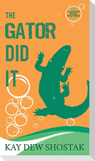 The Gator Did It