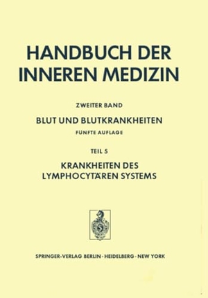 Begemann, H. (Hrsg.). Blut und Blutkrankheiten - Teil 5 Krankheiten des Lymphocytären Systems. Springer Berlin Heidelberg, 2011.