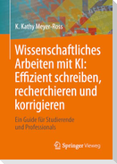 Wissenschaftliches Arbeiten mit KI: Effizient schreiben, recherchieren und korrigieren
