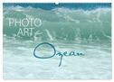 Photo-Art / Ozean (Wandkalender 2024 DIN A2 quer), CALVENDO Monatskalender