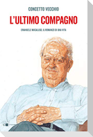 L' ultimo compagno. Emanuele Macaluso, il romanzo di una vita