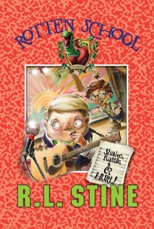 Stine, R. L.. Rotten School #5 - Shake, Rattle, and Hurl!. HarperCollins, 2023.