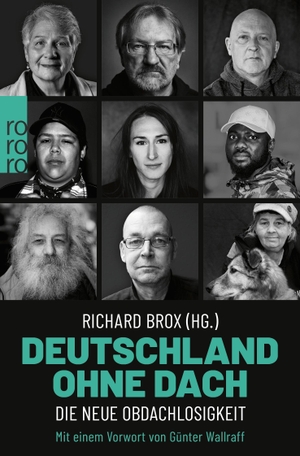 Brox, Richard / Sylvia Rizvi et al (Hrsg.). Deutschland ohne Dach - Die neue Obdachlosigkeit | Mit einem Vorwort von Günter Wallraff. Rowohlt Taschenbuch, 2023.