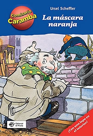 Scheffler, Ursel. La Máscara Naranja. Editorial El Pirata, 2021.