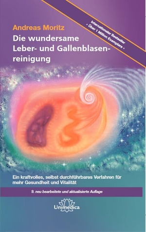 Moritz, Andreas. Die wundersame Leber- und Gallenblasenreinigung - Ein kraftvolles Verfahren zur Verbesserung Ihrer Gesundheit und Vitalität. Narayana Verlag GmbH, 2019.