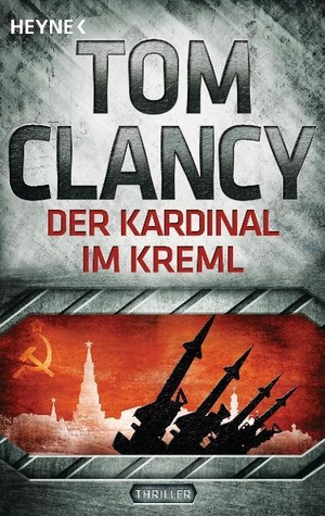 Clancy, Tom. Der Kardinal im Kreml - Ein Jack Ryan