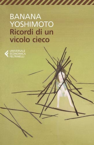 Yoshimoto, Banana. Ricordi di un vicolo cieco. Feltrinelli, 2019.
