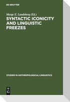 Syntactic Iconicity and Linguistic Freezes