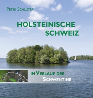Schuster, Peter. Holsteinische Schweiz - Im Verlauf der Schwentine. Bilderreise durch eine einzigartige deutsche Seen- und Flusslandschaft. Boyens Buchverlag, 2008.