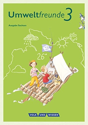 Arnold, Jana / Ehrich, Silvia et al. Umweltfreunde 3. Schuljahr - Sachsen - Schülerbuch. Volk u. Wissen Vlg GmbH, 2016.