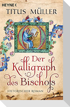 Der Kalligraph des Bischofs