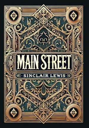 Lewis, Sinclair. Main Street (Collector's Edition) (Laminated Hardback with Jacket). Revive AI Ltd., 2025.