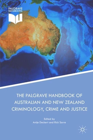 Sarre, Rick / Antje Deckert (Hrsg.). The Palgrave Handbook of Australian and New Zealand Criminology, Crime and Justice. Springer International Publishing, 2017.
