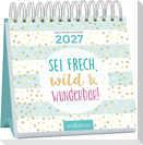 Mini-Wochenkalender Sei frech, wild und wunderbar! 2027