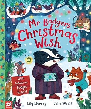 Murray, Lily. Mr Badger's Christmas Wish. Macmillan Publishers Int Ltd - MDL, 2022.