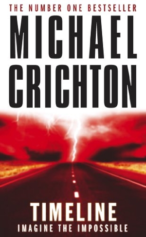 Crichton, Michael. Timeline. Random House UK Ltd, 2000.